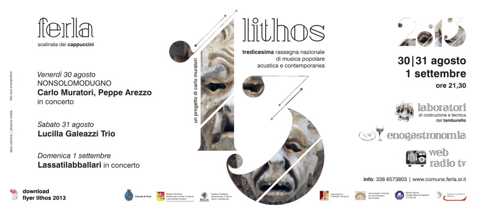 Lithos XIII rassegna nazionale di musica popolare, acustica e contemporanea / ferla 30/31 agosto 1 settembre 2013