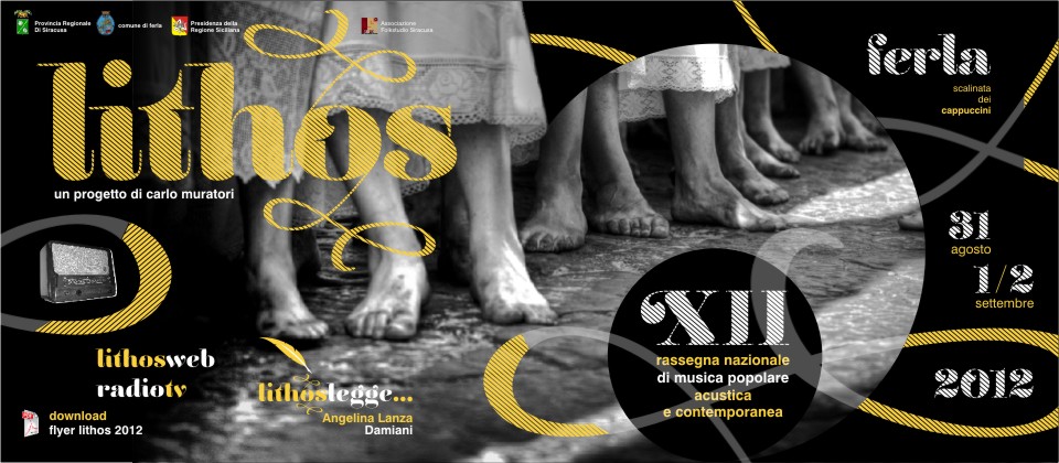 Lithos XII rassegna nazionale di musica popolare, acustica e contemporanea / ferla 31 agosto 1-2 settembre 2012